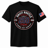 PRE-ORDER Daily Hustle 250th Anniversary Tee | Freedom • Unity • Opportunity